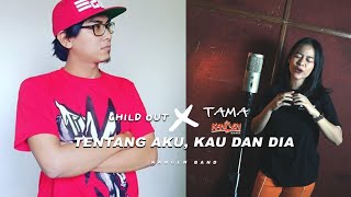 KANGEN BAND  - Tentang Aku, Kau dan Dia  ( Rock Cover by CHILD OUT ft Tama KANGEN BAND )