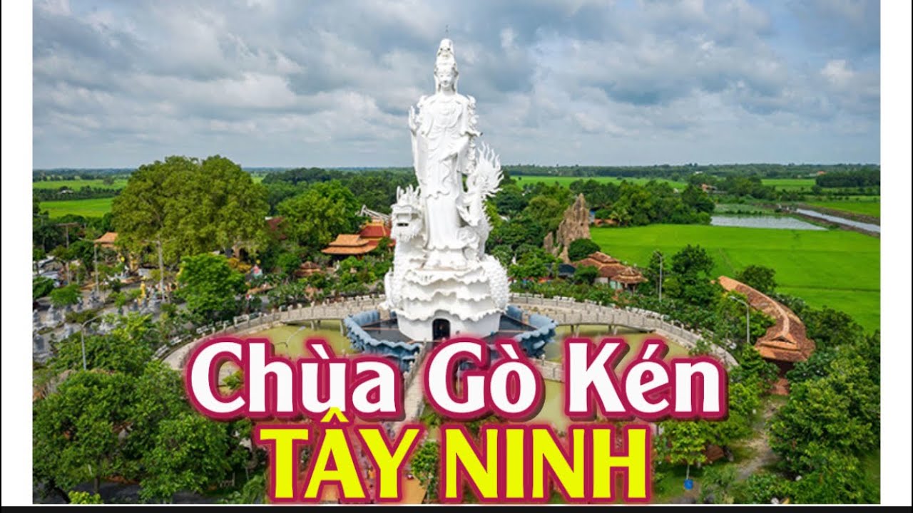 Độc Đáo! Ngôi Chùa Gò Kén đẹp nhất Tây Ninh