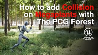 How To Add Collision On Megaplants With Pcg Forest In Unreal Engine 5.7