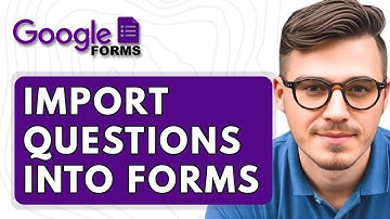 How To Import Questions Into Google Forms [2025 Guide]