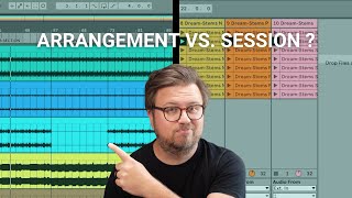 Arrangement View vs Session View: What’s The Best Way to Run Tracks in Ableton Live?