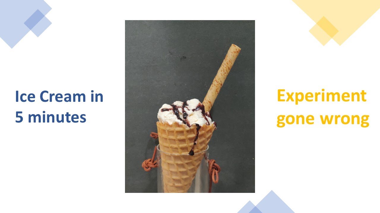 Ice Cream in 5 minutes 😲 Experiment gone wrong 🙃 YouTube
