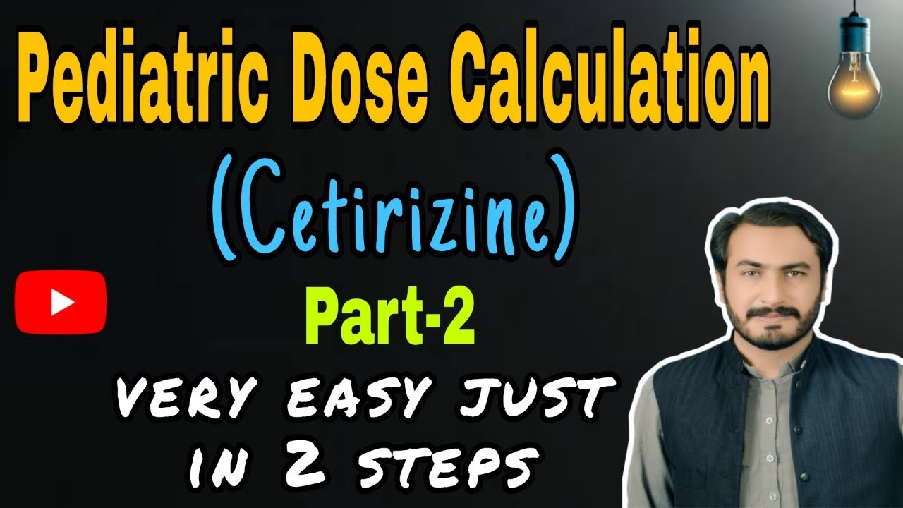 PEDIATRIC DOSE CALCULATION OF CETIRIZINE Part2 CETIRIZINE DOSE