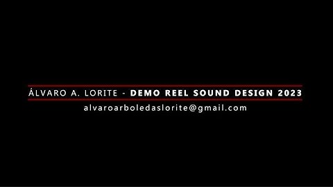 SOUND DESIGN DEMO REEL 2023 - Álvaro A.  Lorite