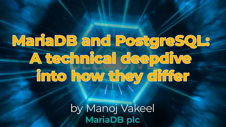 MariaDB and PostgreSQL - A technical DeepDive into how they differ