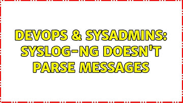 DevOps & SysAdmins: syslog-ng doesn