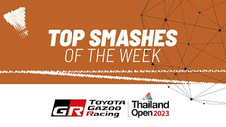 TOYOTA GAZOO RACING Thailand Open 2023 | Top Smashes of the Week