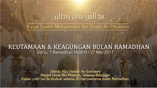 Majelis Bulan Ramadhan - Ustadz Abu Haidar as-Sundawy حفظه الله