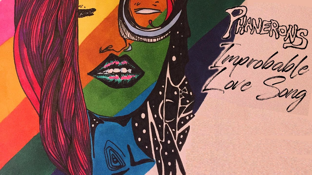 Phanerons | Improbable Love Song (Official Video)