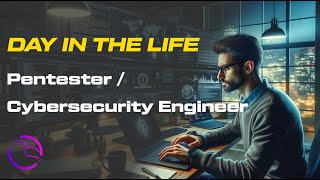 Day In the Life as Penetration Tester & Cybersecurity Engineer in 2024