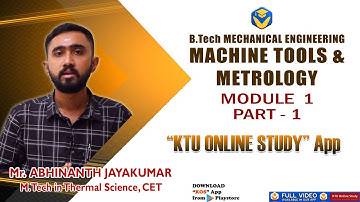 KTU MACHINE TOOLS AND METROLOGY | S5 MECHANICAL -2019 SCHEME- MOD 1 PART1| KTU ONLINE STUDY- KOS APP