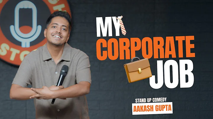 My Corporate Job | Aakash Gupta | Stand-up comedy