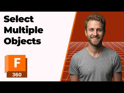 How To Select Multiple Objects In Fusion 360 (2026 Easy Guide)
