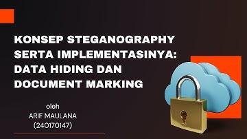 Konsep Steganography serta Implementasinya: Data Hiding dan Document Marking