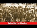 History Brief: Rebellion in Mexico