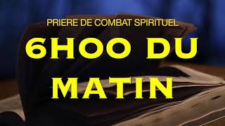 COMBAT SPIRITUEL:6HOO DU MATIN