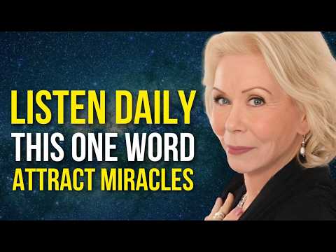 Louise Hay: Say This One Word Before Asking the Universe for Anything (Most People Don't Know This)