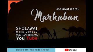 SHOLAWAT MERDU - MARHABAN Voc. Sulthanel Feat Revi Sakra  (LAGU JADUL YANG PERNAH HITS)