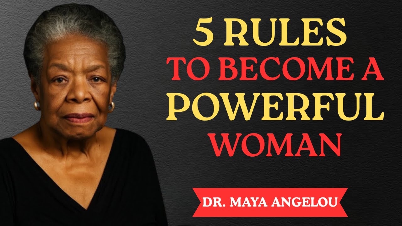 5 Secrets to Becoming a Strong and Unstoppable Woman || Dr. Maya Angelou