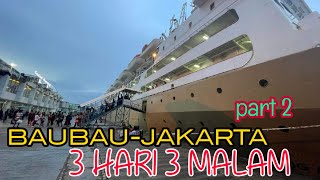 TRIP BAUBAU-JAKARTA NAIK KAPAL PELNI TERBESAR DI INDONESIA part 2