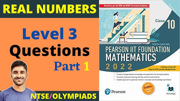 Class 10 | Real Numbers | Competition Wing: Level 3 Questions Part 1 | Pearson IIT Foundation