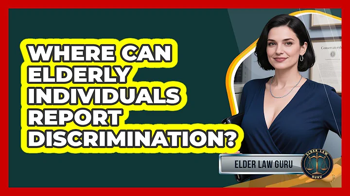 Where Can Elderly Individuals Report Discrimination? - Elder Law Guru