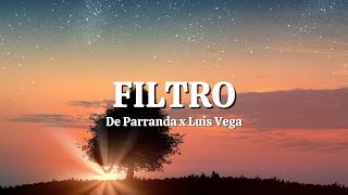 De Parranda x Luis Vega - Filtro (Letra/Lyrics)