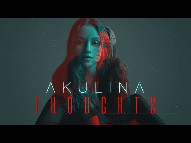 Akulina - Thoughts