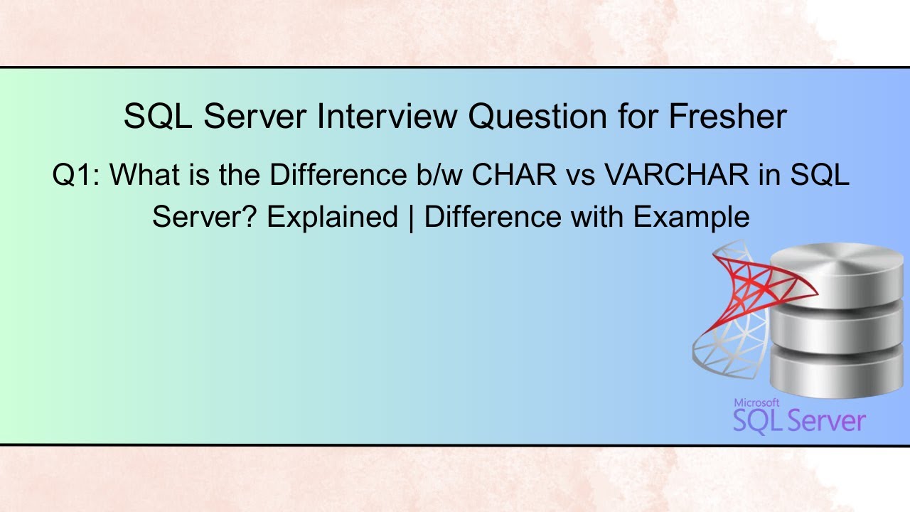 CHAR vs VARCHAR in SQL Server Explained | Interview Question ...