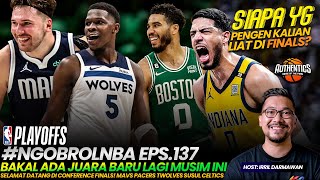 #NGOBROLNBA EPS.137 | JUARA BARU AKAN LAHIR LAGI MUSIM INI! MAVS TWOLVES CELTICS PACERS CONF. FINALS