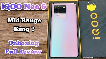 iQOO Neo 6 🔥🔥🔥Unboxing & Detailed Review Mid range King? Camera | Battery | Performance | 5G