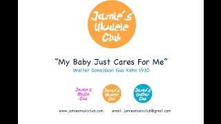 Video thumbnail of "My Baby Just Cares For Me Ukulele Tutorial"