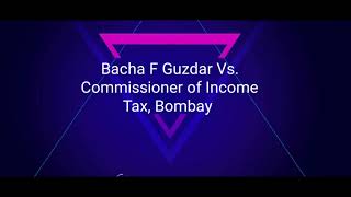 Bacha F. Guzdar Vs. The Commissioner of Income-Tax, Bombay | Separate Legal Entity