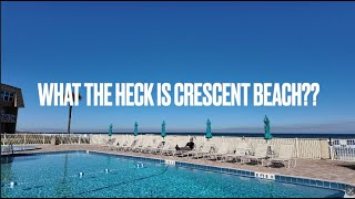 WHAT THE HECK IS CRESCENT BEACH?