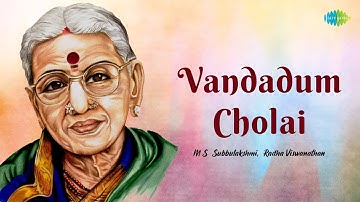 Vandadum Cholai | M.S. Subbulakshmi | Radha Viswanathan | Kalki Krishnamurthy | Carnatic Music