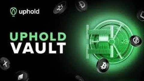 THE UPHOLD VAULT