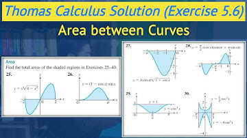 Thomas calculus exercise 5.6 Q25 to Q30 | Area between the two curves || Lec 43