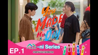 Episode.01 "You Made My Day" : Minzz-ni Series (Start your day with Minzz)
