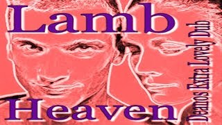 Lamb - Heaven Deano's Lovely Dub