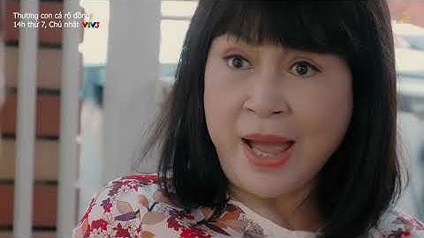 THƯƠNG CON CÁ RÔ ĐỒNG - TEASER TẬP 35