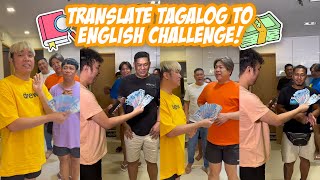 TRANSLATE TAGALOG TO ENGLISH CHALLENGE | CHAD KINIS