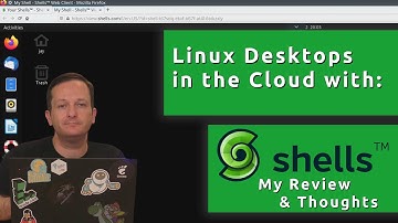 Linux Desktops in the Cloud with Shells.com