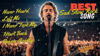 Emotional Slow Rock 80s 90s 💔 | Sad Love Ballads & Hard Rock Mix