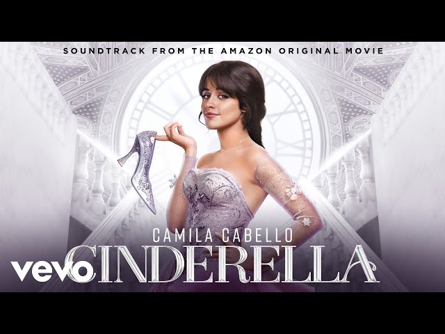 Camila Cabello, Nicholas Galitzine, Idina Menzel, Cinderella Cast - Let's Get Loud (Audio) class=