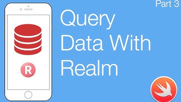 Using Realm Part 3: How to Query Data | Swift