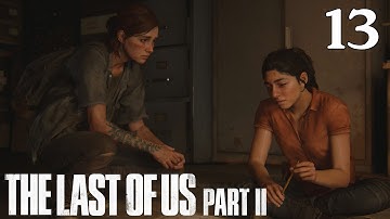 The Last of Us Part II - 100% Walkthrough: Part 13 - Hillcrest (No Commentary)