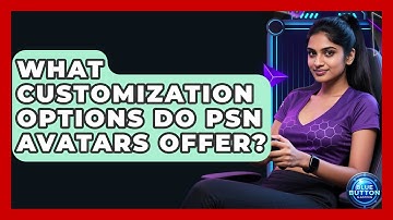 What Customization Options Do PSN Avatars Offer? - Blue Button Gaming