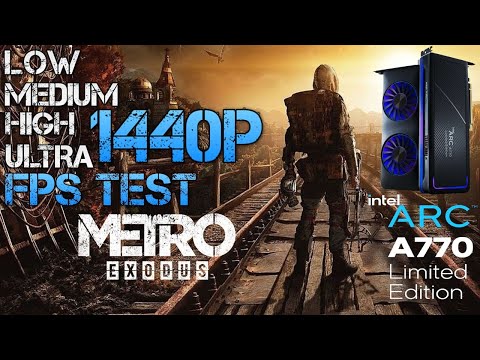 Metro Exodus Enhanced Edition | Intel Arc A770 16 GB | 1440P FPS Test