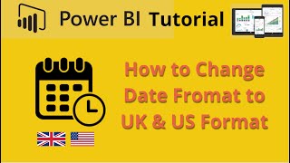 how to change power bi date format to us or uk date format