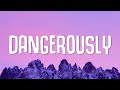 Charlie Puth - Dangerously (Lyrics)